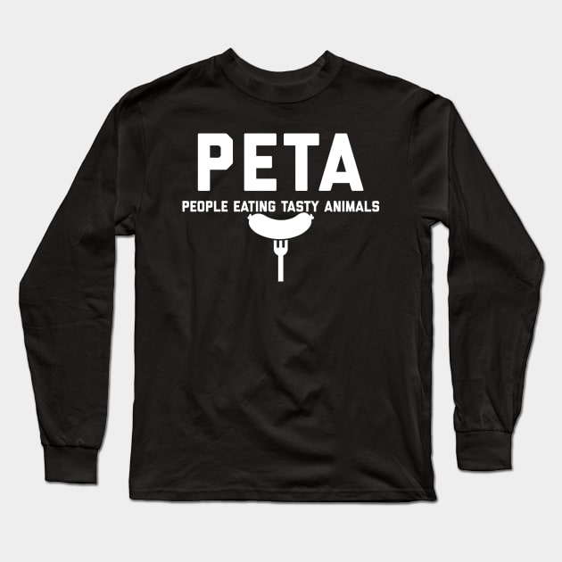 PETA People Eating Tasty Animals Long Sleeve T-Shirt by Raw Designs LDN